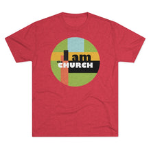 Load image into Gallery viewer, "I Am the Church" Tri-Blend Crew Tee