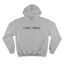 Load image into Gallery viewer, Live it Well Champion Hoodie