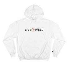 Load image into Gallery viewer, Live it Well Champion Hoodie